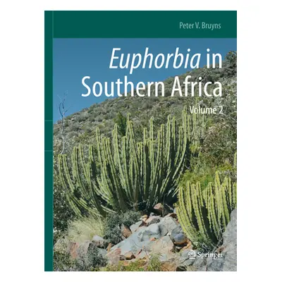 "Euphorbia in Southern Africa: Volume 2" - "" ("Bruyns Peter V.")