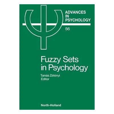 "Fuzzy Sets in Psychology: Volume 56" - "" ("Zetenyi T.")