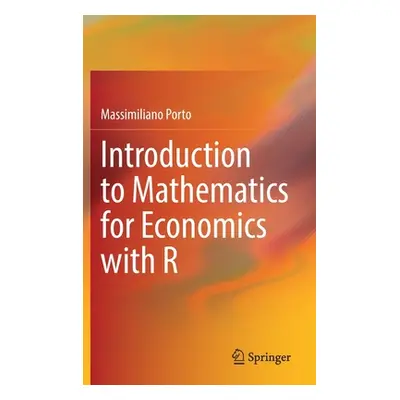 "Introduction to Mathematics for Economics with R" - "" ("Porto Massimiliano")