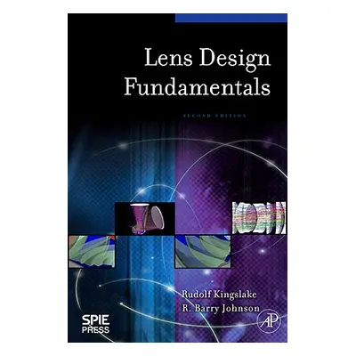 "Lens Design Fundamentals" - "" ("Kingslake Rudolf")