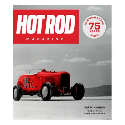 "Hot Rod Magazine: 75 Years" - "" ("Hardin Drew")