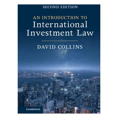 "An Introduction to International Investment Law" - "" ("Collins David")