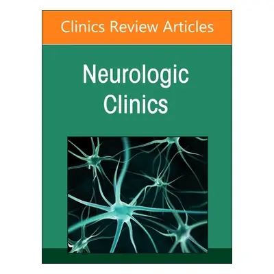 "Outpatient Neurology, an Issue of Neurologic Clinics: Volume 41-1" - "" ("Kung Doris")