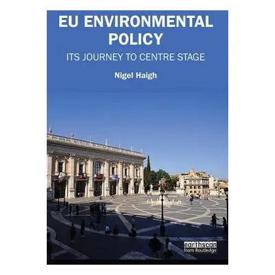 "Eu Environmental Policy: Its Journey to Centre Stage" - "" ("Haigh Nigel")