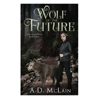 "Wolf Of The Future" - "" ("McLain A. D.")