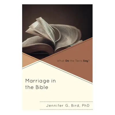 "Marriage in the Bible: What Do the Texts Say?" - "" ("Bird Jennifer")