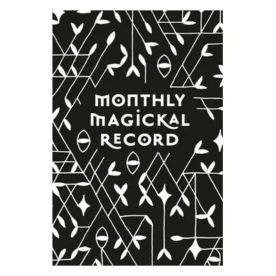 "Monthly Magickal Record" - "" ("Mullen Jessica")