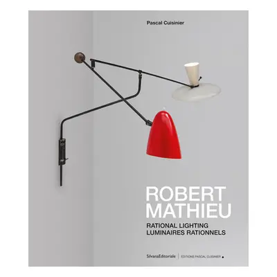 "Robert Mathieu: Rational Lighting" - "" ("Mathieu Robert")