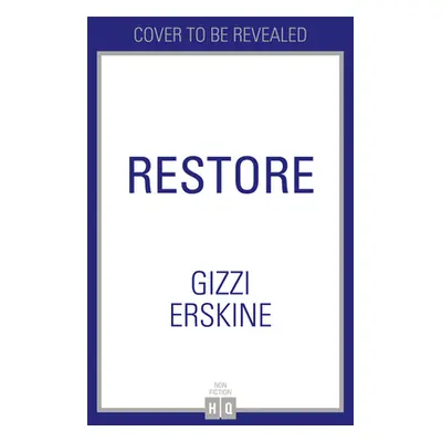 "Restore" - "" ("Erskine Gizzi")