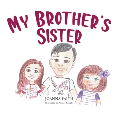 "My Brother's Sister" - "" ("Faith Joanna")