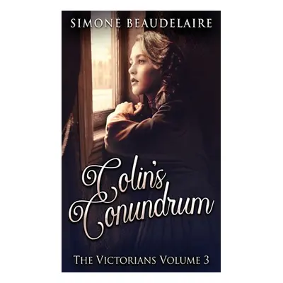 "Colin's Conundrum" - "" ("Beaudelaire Simone")