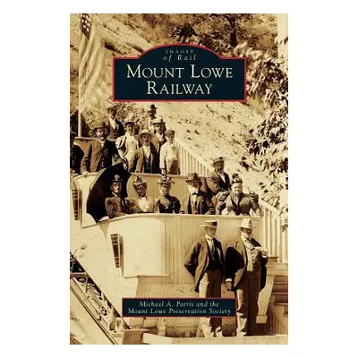 "Mount Lowe Railway" - "" ("Patris Michael A.")