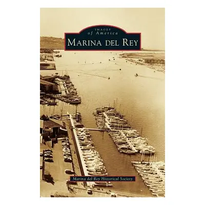 "Marina del Rey" - "" ("Marina del Rey Historical Society")