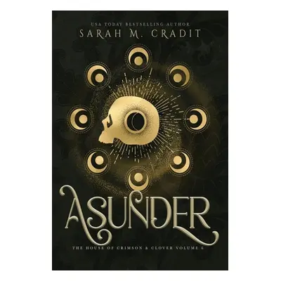 "Asunder: A New Orleans Witches Family Saga" - "" ("Cradit Sarah M.")