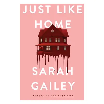 "Just Like Home" - "" ("Gailey Sarah")