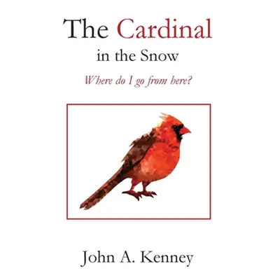 "The Cardinal in the Snow" - "" ("Kenney John a.")