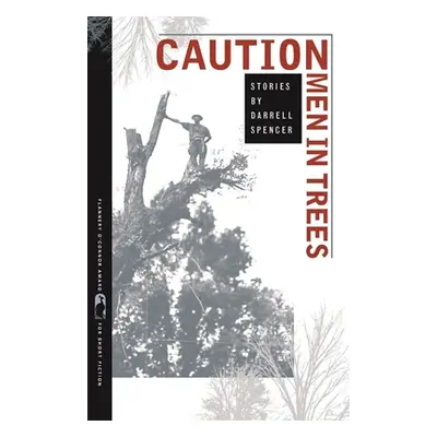 "Caution Men in Trees" - "" ("Spencer Darrell")