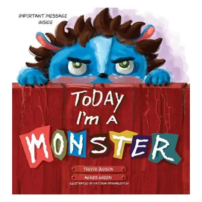 "Today I'm a Monster" - "" ("Green Agnes")