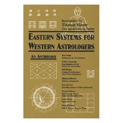 "Eastern Systems for Western Astrologers: An Anthology" - "" ("Armstrong Robin")