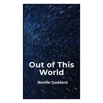 "Out Of This World" - "" ("Neville")