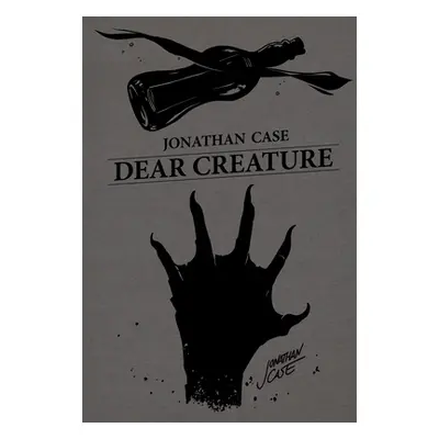 "Dear Creature" - "" ("Case Jonathan")