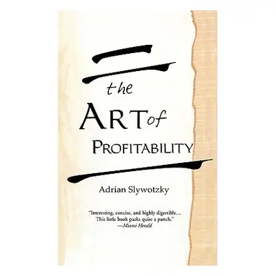 "The Art of Profitability" - "" ("Slywotzky Adrian")