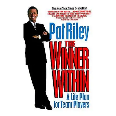 "The Winner Within: A Life Plan for Team Players" - "" ("Riley Pat")