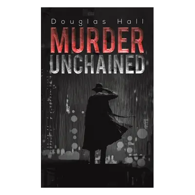 "Murder Unchained" - "" ("Hall Douglas")