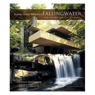 "Frank Lloyd Wright's Fallingwater: The House and Its History, Second, Revised Edition" - "" ("H