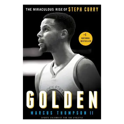 "Golden: The Miraculous Rise of Steph Curry" - "" ("Thompson Marcus")