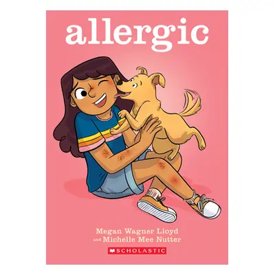 "Allergic: A Graphic Novel" - "" ("Lloyd Megan Wagner")