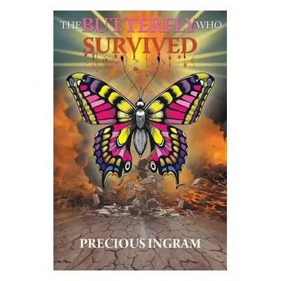 "The Butterfly Who Survived" - "" ("Ingram Precious")