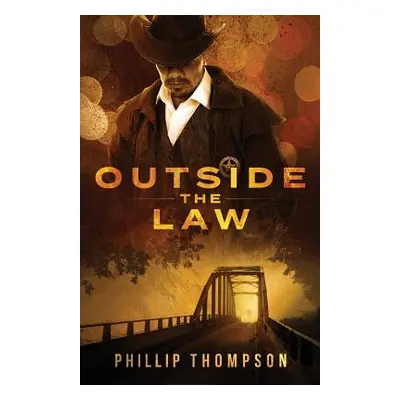 "Outside the Law" - "" ("Thompson Phillip")