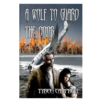 "A Wolf to Guard the Door" - "" ("Campbell Tyree")