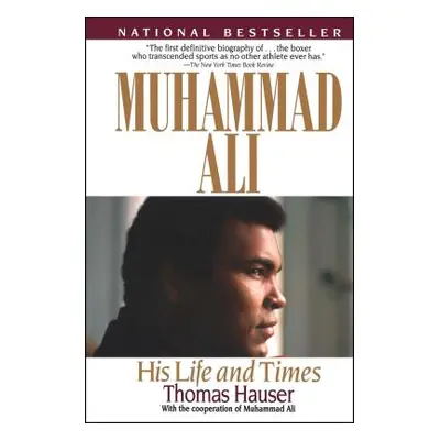 "Muhammad Ali: His Life and Times" - "" ("Hauser Thomas")