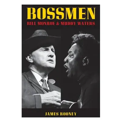 "Bossmen: Bill Monroe & Muddy Waters" - "" ("Gahr David")