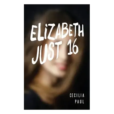 "Elizabeth, Just Sixteen" - "" ("Paul Cecilia")