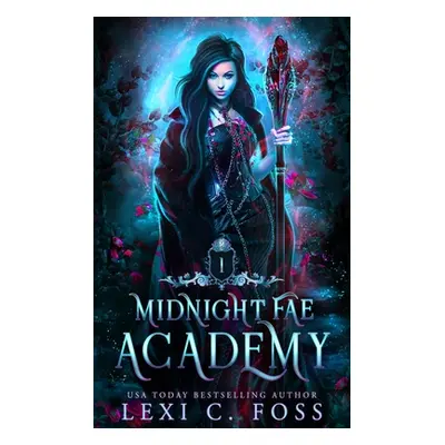 "Midnight Fae Academy: Book One" - "" ("Foss Lexi C.")