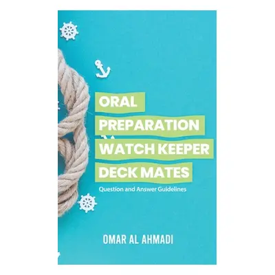 "Oral Preparation Watch Keeper Deck Mates" - "" ("Al Ahmadi Omar")