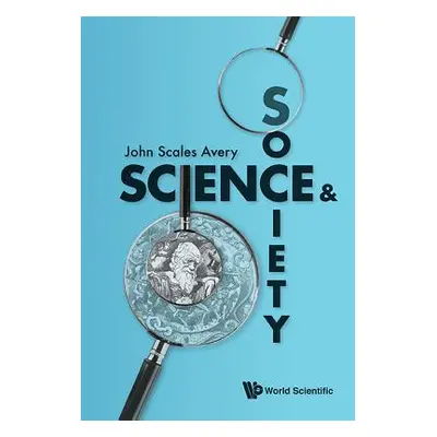 "Science and Society" - "" ("Avery John Scales")