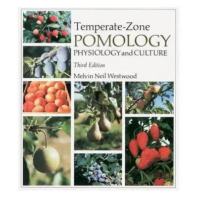 "Temperate-Zone Pomology: Physiology and Culture" - "" ("Westwood Melvin Neil")