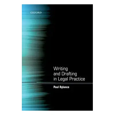 "Writing and Drafting in Legal Practice" - "" ("Rylance Paul")