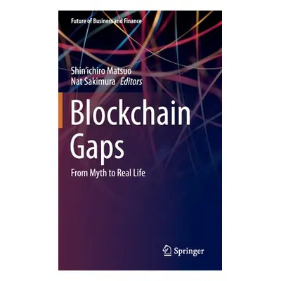 "Blockchain Gaps: From Myth to Real Life" - "" ("Matsuo Shin'ichiro")