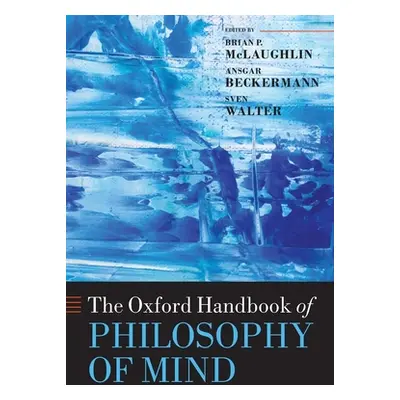 "The Oxford Handbook of Philosophy of Mind" - "" ("McLaughlin Brian")