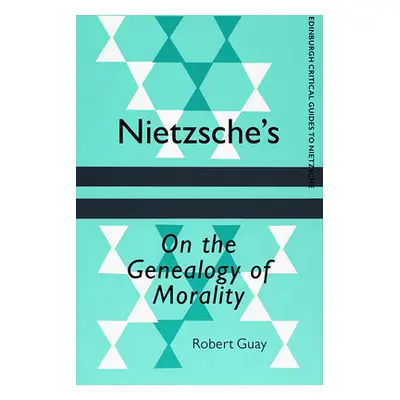 "Nietzsche's on the Genealogy of Morality: A Critical Introduction and Guide" - "" ("Guay Robert