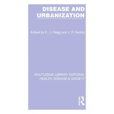 "Disease and Urbanization" - "" ("Clegg E. J.")