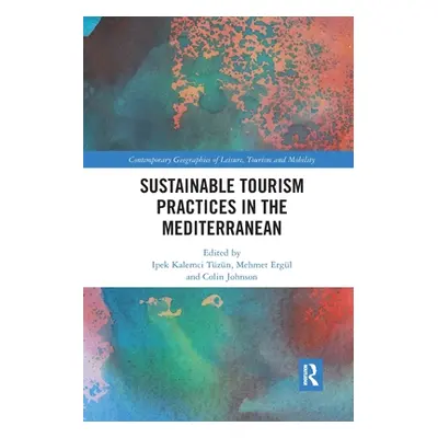 "Sustainable Tourism Practices in the Mediterranean" - "" ("Tzn Ipek Kalemci")