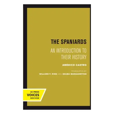 "The Spaniards: An Introduction to Their History" - "" ("Castro Americo")