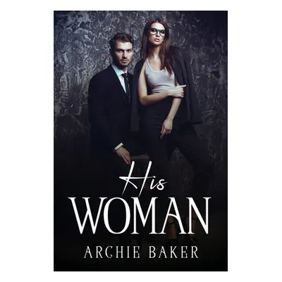 "His Woman" - "" ("Archie Baker")