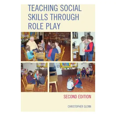 "Teaching Social Skills Through Role Play" - "" ("Glenn Christopher")